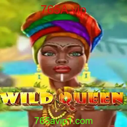 Descubra o Fascinante Mundo de WildQueen: Aventura e Estratégia no Jogo 765A vip
